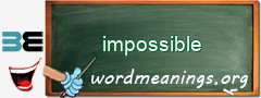WordMeaning blackboard for impossible